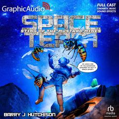 Space Team 10: Sting of the Mustard Mines [Dramatized Adaptation] by Barry J. Hutchison audiobook