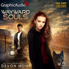 Wayward Souls [Dramatized Adaptation] by Devon Monk audiobook