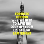 Fortress London by  Sam Bright audiobook