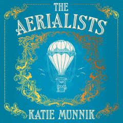 The Aerialists by Katie Munnik audiobook
