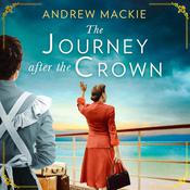 The Journey after the Crown by  Andrew Mackie audiobook