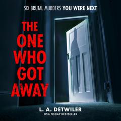 The One Who Got Away by L.A. Detwiler audiobook