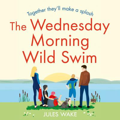 The Wednesday Morning Wild Swim by Jules Wake audiobook
