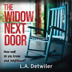 The Widow Next Door by L.A. Detwiler audiobook