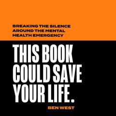 This Book Could Save Your Life by Ben West audiobook