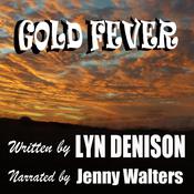 GOLD FEVER by  Lyn Denison audiobook