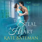 To Steal A Heart by  Kate Bateman audiobook