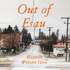 Out of Esau by Michelle Webster-Hein audiobook