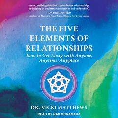 The Five Elements of Relationships by Vicki Matthews audiobook