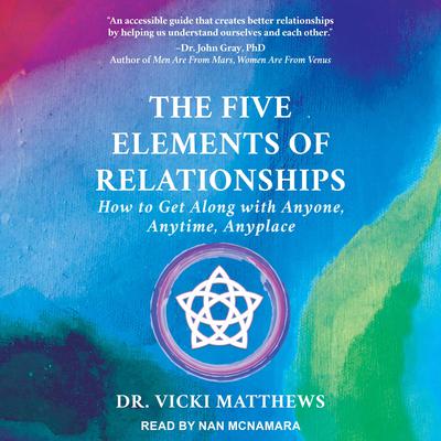 The Five Elements of Relationships by Vicki Matthews audiobook