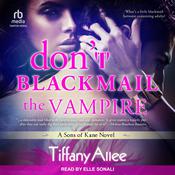 Don’t Blackmail the Vampire by  Tiffany Allee audiobook