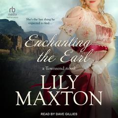 Enchanting the Earl by Lily Maxton audiobook