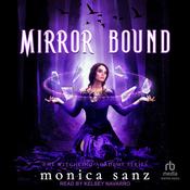 Mirror Bound by  Monica Sanz audiobook