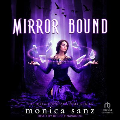 Mirror Bound by Monica Sanz audiobook