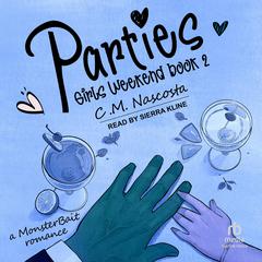 Parties by C. M. Nascosta audiobook