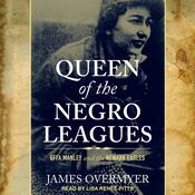 Queen of the Negro Leagues by  James Overmyer audiobook