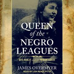 Queen of the Negro Leagues by James Overmyer audiobook