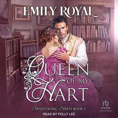 Queen of My Hart by Emily Royal audiobook