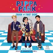 Pippa Park Crush at First Sight by  Erin Yun audiobook
