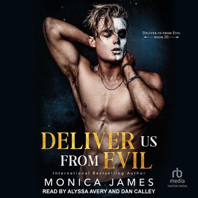 Deliver Us From Evil by Monica James audiobook