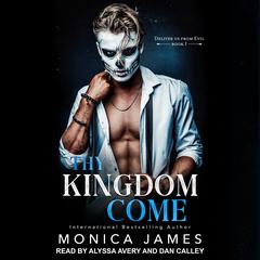 Thy Kingdom Come by Monica James audiobook