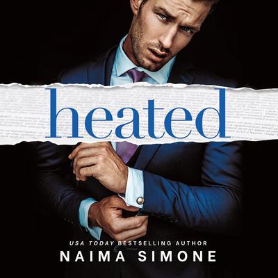Heated by Naima Simone audiobook