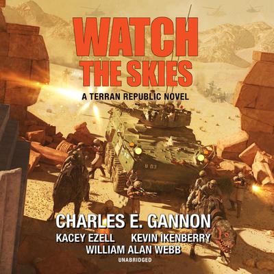 Watch the Skies by Charles E. Gannon audiobook