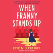 When Franny Stands Up by  Eden Robins audiobook