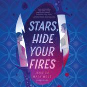 Stars, Hide Your Fires by  Jessica Mary Best audiobook