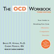 The OCD Workbook, Third Edition by  Bruce M. Hyman PhD audiobook