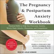 The Pregnancy and Postpartum Anxiety Workbook by  Kevin L. Gyoerkoe Psy.D. audiobook