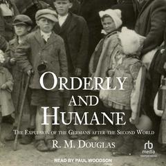Orderly and Humane by R. M. Douglas audiobook
