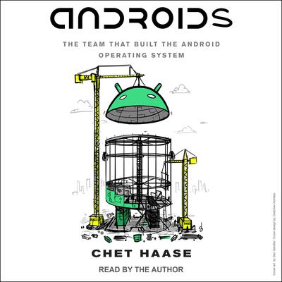 Androids by Chet Haase audiobook