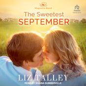 The Sweetest September by  Liz Talley audiobook