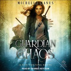 Guardian of Chaos by Michelle Manus audiobook