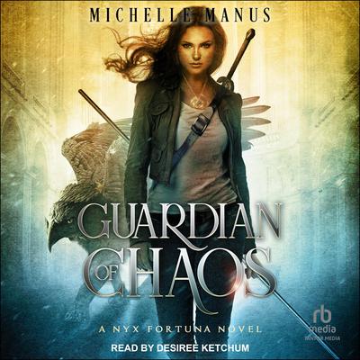 Guardian of Chaos by Michelle Manus audiobook