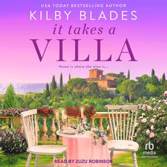 It Takes a Villa by Kilby Blades audiobook