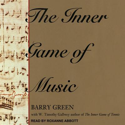 The Inner Game of Music by Barry Green audiobook