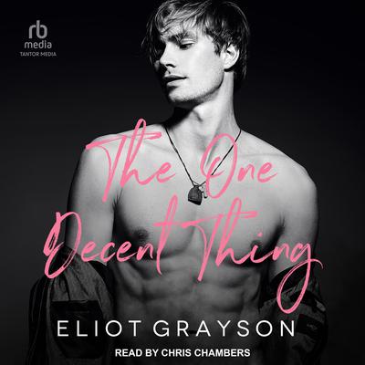 The One Decent Thing by Eliot Grayson audiobook