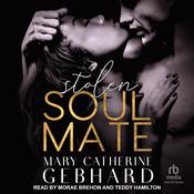 Stolen Soulmate by  Mary Catherine Gebhard audiobook