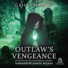 Outlaw's Vengeance by Gail Z. Martin audiobook