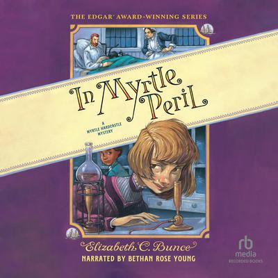 In Myrtle Peril by Elizabeth C. Bunce audiobook