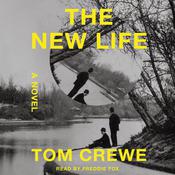 The New Life by  Tom Crewe audiobook