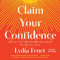 Claim Your Confidence by Lydia Fenet audiobook