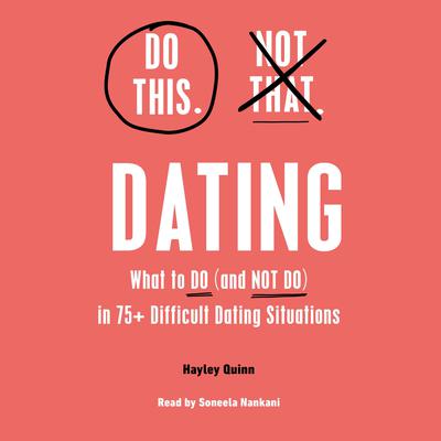 Do This, Not That: Dating by Hayley Quinn audiobook