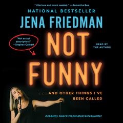 Not Funny by Jena Friedman audiobook