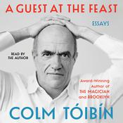 A Guest at the Feast by  Colm Tóibín audiobook