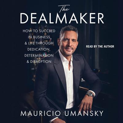 The Dealmaker by Mauricio Umansky audiobook