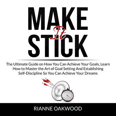 Make It Stick by Rianne Oakwood audiobook