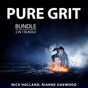 Pure Grit Bundle, 2 in 1 Bundle by  Rianne Oakwood audiobook